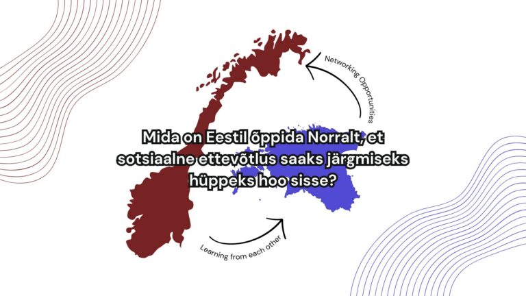 Kuidas toetada sotsiaalse ettevõtluse kasvu Eestis?
